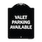 Signmission Designer Series-Valet Parking Available Black & White Heavy-Gauge Aluminum, 24" x 18", BW-1824-9745 A-DES-BW-1824-9745 - alternate 1